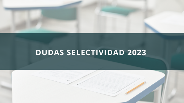 Dudas Selectividad 2023